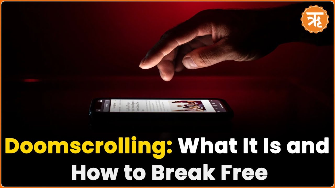 Breaking Free from Doomscrolling: Protect Your Mental Health | Ritam English
