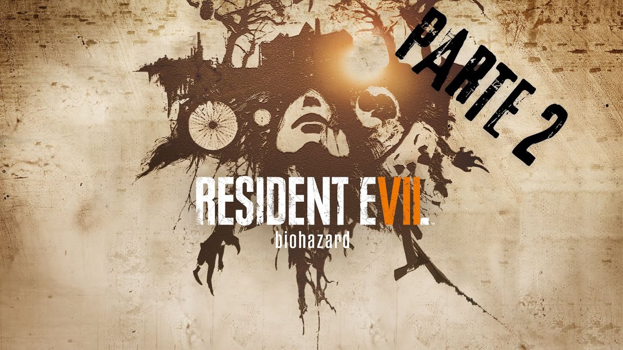 RESIDENT EVIL 7 PARTE 2