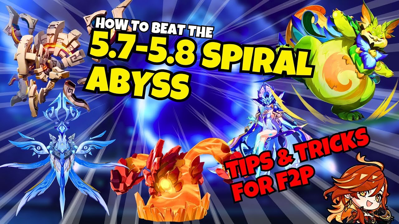 How to Beat the 5.7/5.8 Spiral Abyss - F2P Tips and Tricks