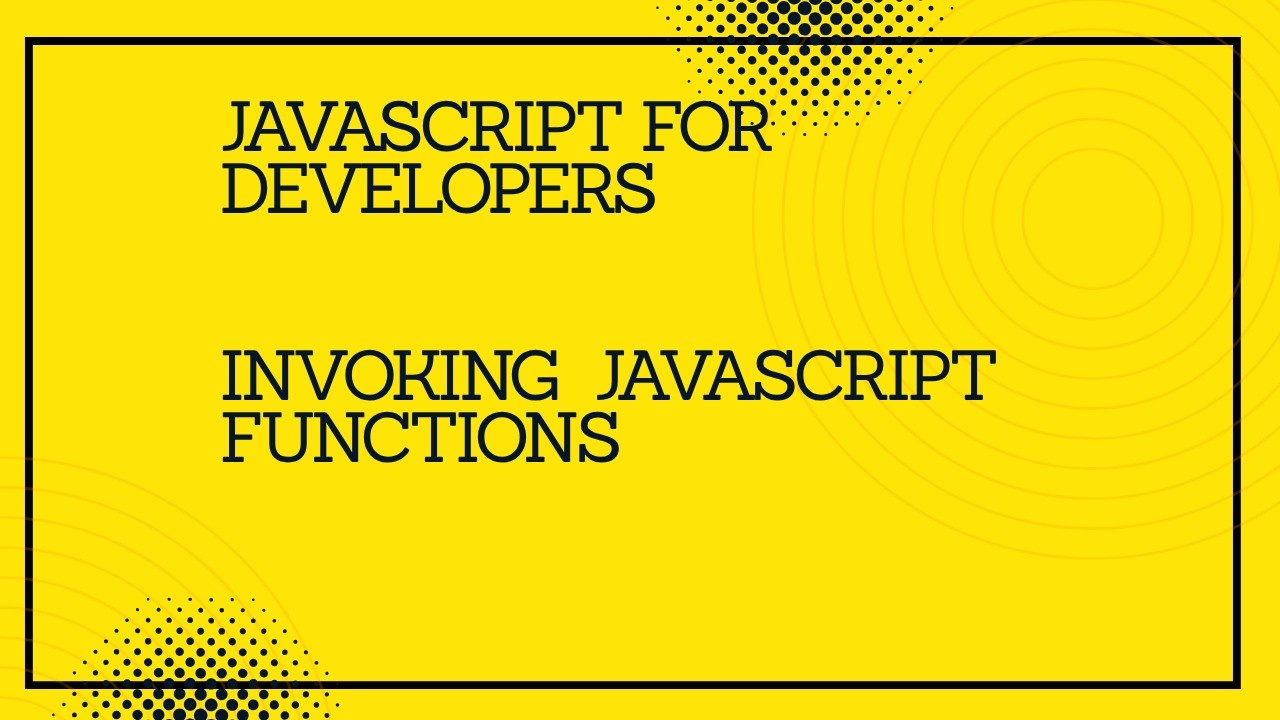 JavaScript for developers || Invoking  JavaScript  Functions   #javascript #tutorial #codingtutorial