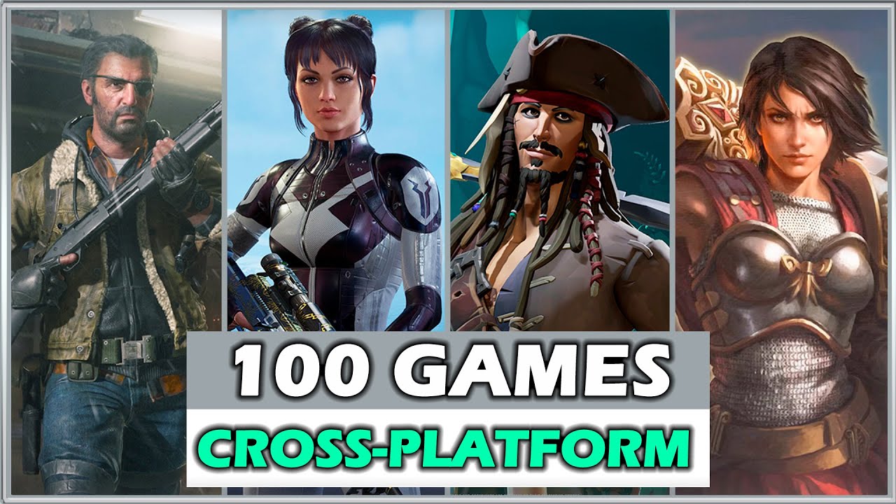 TOP 100 BEST CROSS-PLATFORM GAMES TO PLAY IN 2024