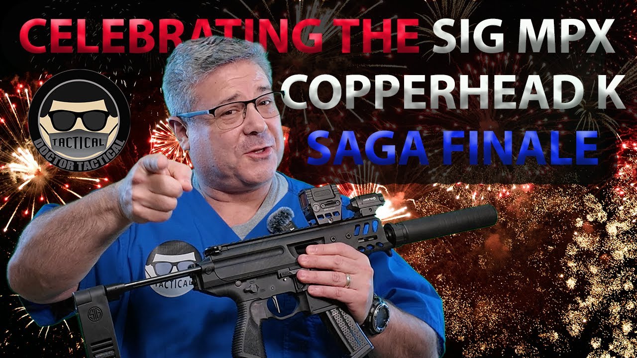 The Sig MPX Copperhead K Finale - Back From Sig & Ready To Suppress?!!