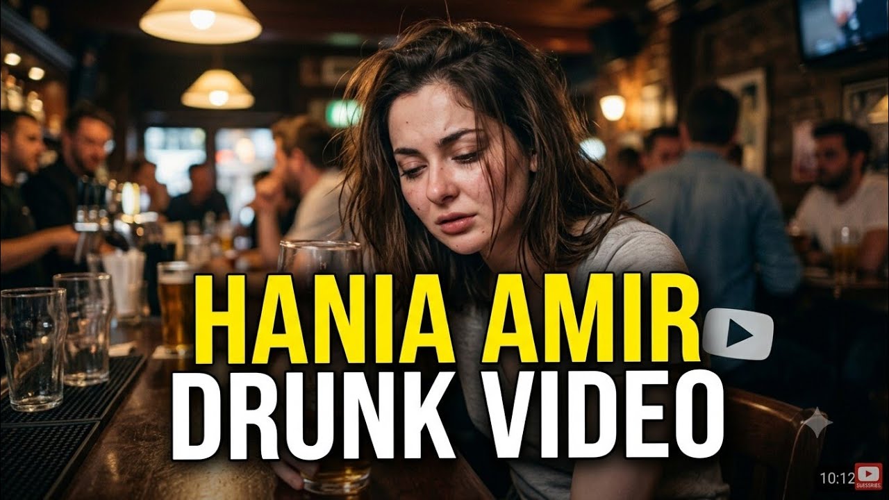 Hania Amir Drunk!