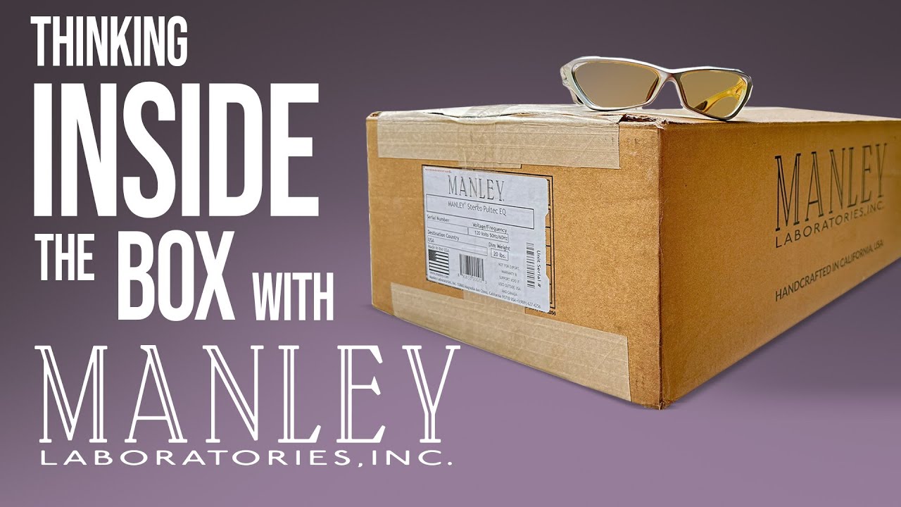 Thinking INSIDE the Box with Manley Labs