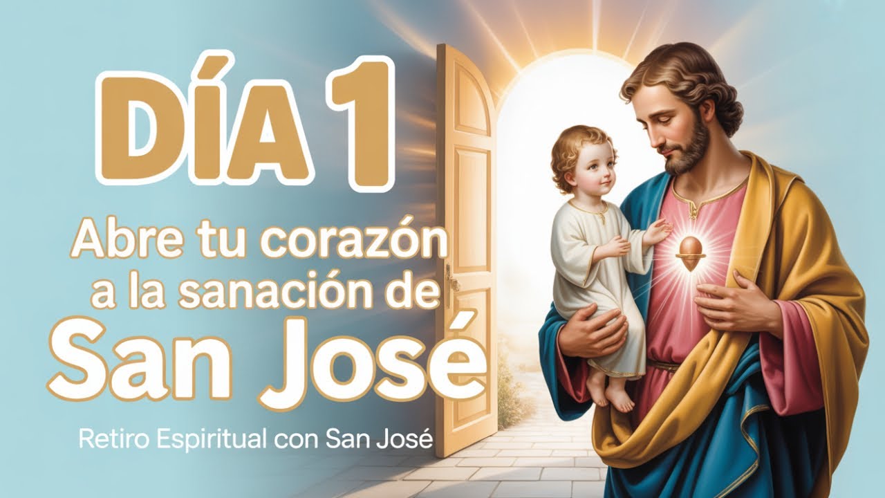 Día 1: Inicio y Entrega 🙏 | Abre tu Corazón a la Sanación de San José