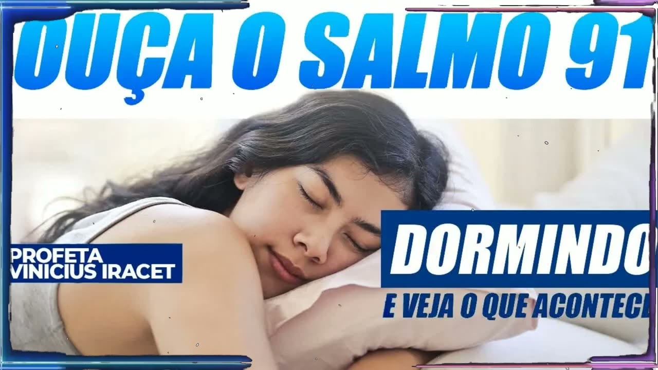 MELHOR ORAÇÃO PARA PEGAR NO SONO E ADORMECER OUVINDO O SALMO 91 | Vinicius Iracet Sermão