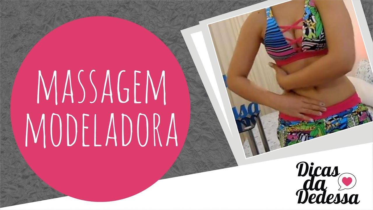 Auto-Massagem Modeladora - DICAS DA DEDESSA
