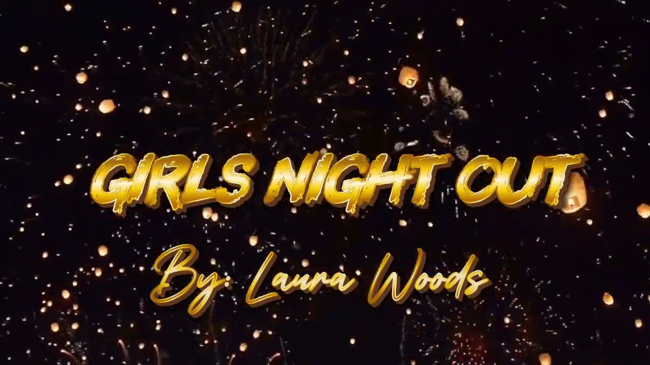 GIRLS NIGHT OUT