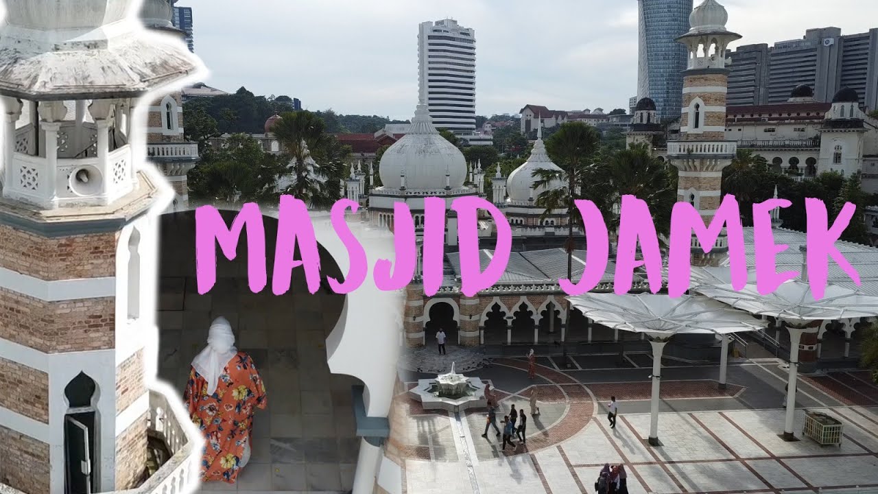 Discover the real Masjid Jamek | Mosques around the world