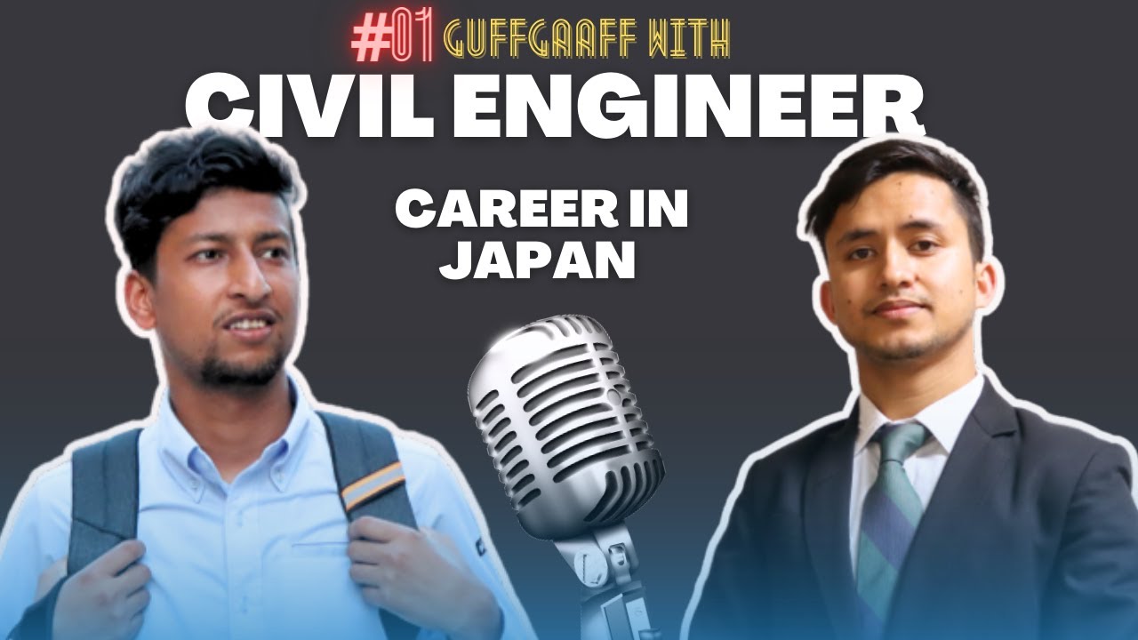 Civil Engineer in Japan Sharing His Experiences || Nepali Engineers in Japan || #01 Guff Suff with..