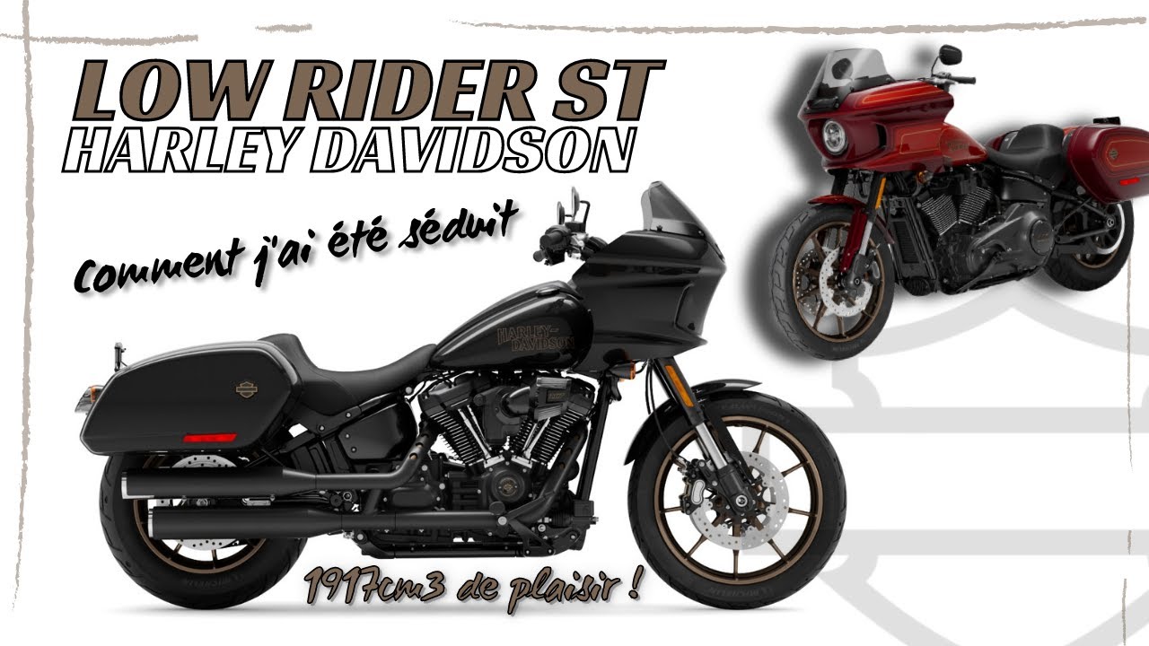 Harley Davidson LowRider ST - Comment j'ai été séduit