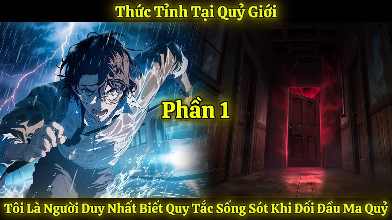 Thức Tỉnh Tại Quỷ Giới, Tôi Là Người Duy Nhất Biết Quy Tắc Sống Sót Khi Đối Đầu Ma Quỷ | Phần 1
