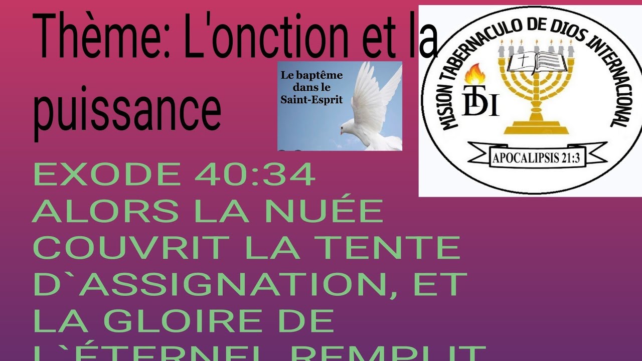 Alors la nuée couvrit la tente d`assignation, et la gloire de l`Éternel remplit le tabernacle.
