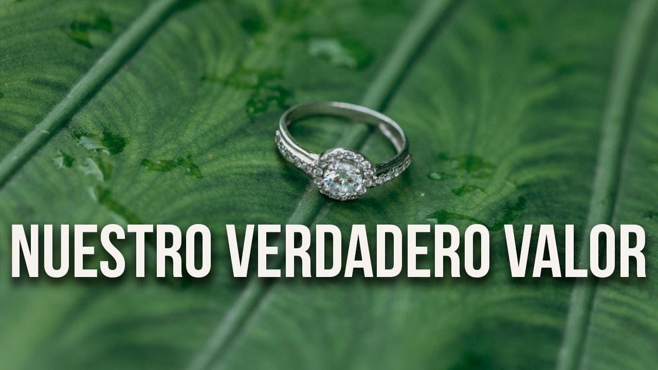 Nuestro verdadero valor