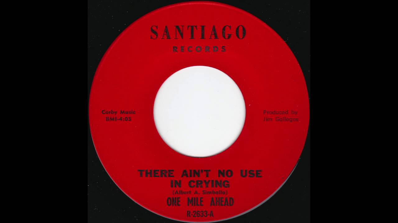 One Mile Ahead - There Ain't No Use In Crying (1971)
