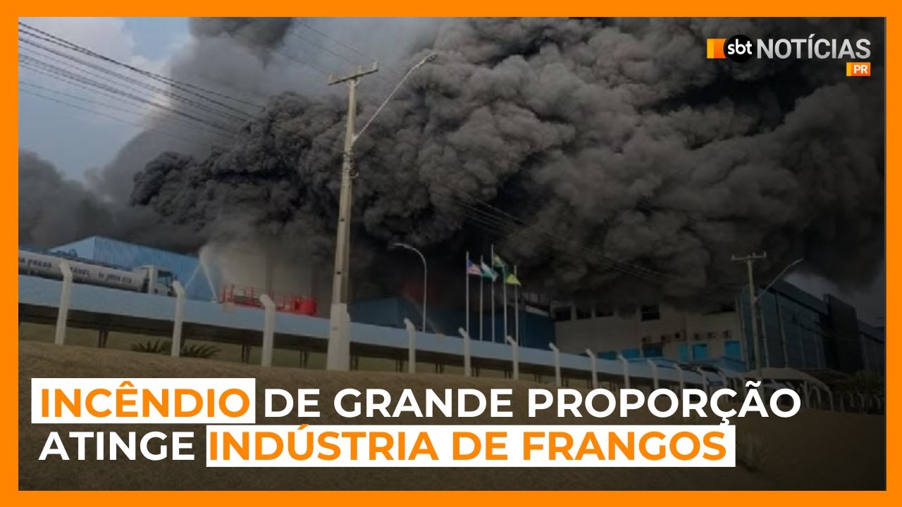Inc&ecirc;ndio de grande propor&ccedil;&atilde;o atinge ind&uacute;stria de frangos - SBT Not&iacute;cias PR (09/09/2024)