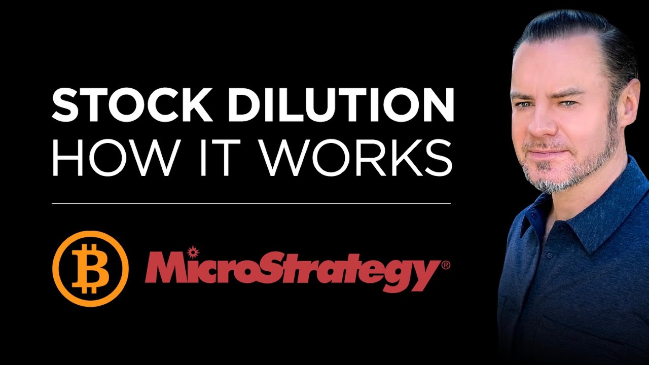 How Stock Dilution Works + impact of Bitcoin purchase for Microstrategy