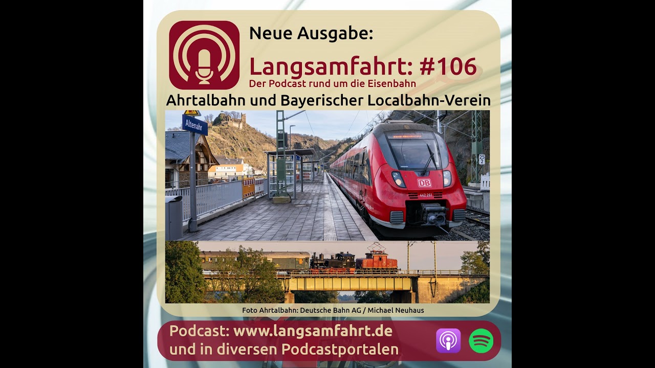 Langsamfahrt: #106 - Ahrtalbahn und Bayerischer Localbahn-Verein