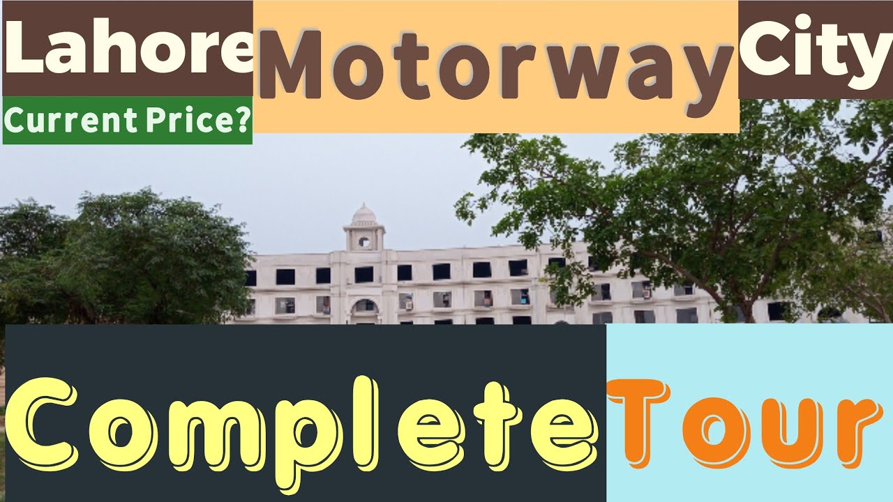 Lahore Motorway City Latest Tour