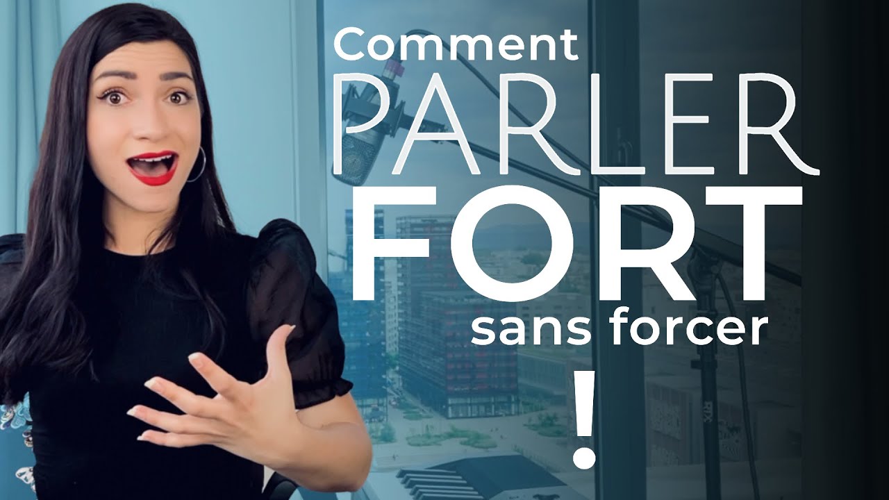 Comment PARLER FORT sans forcer ? La TECHNIQUE MIRACLE qu’il vous manque !