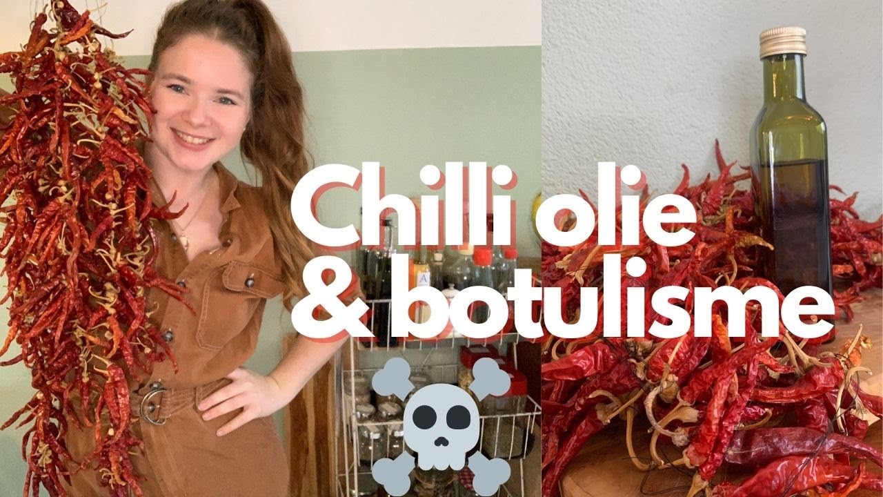 CHILLI OLIE MAKEN| botulisme voorkomen en potten steriliseren