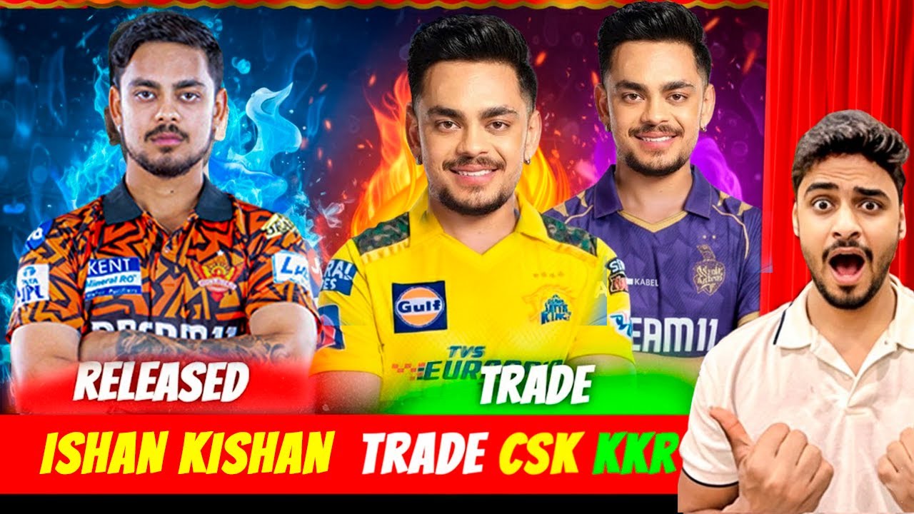 😱 ISHAN KISHAN TRADE IN CSK KKR 🔥M S Dhoni Big Decision 😳 SRH released players | IPL 2026 News Today