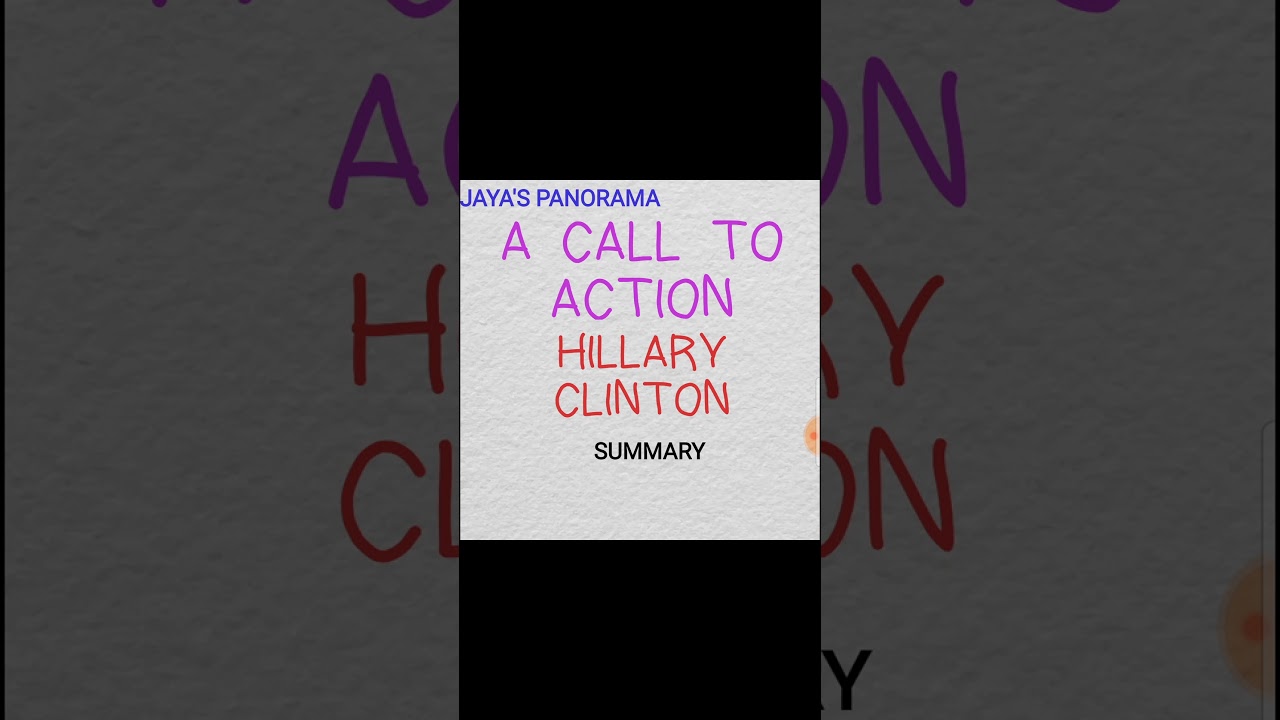 A CALL TO ACTION- SPEECH BY HILLARY CLINTON - SUMMARY