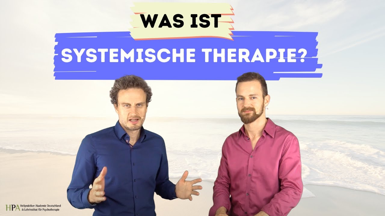 Was ist systemische Therapie? Praxiswissen Heilpraktiker Psychotherapie