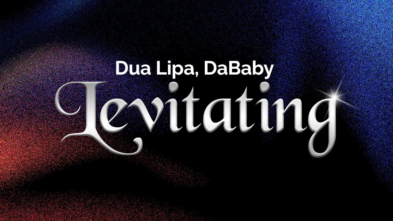Dua Lipa - Levitating (feat. DaBaby) | Lyrics