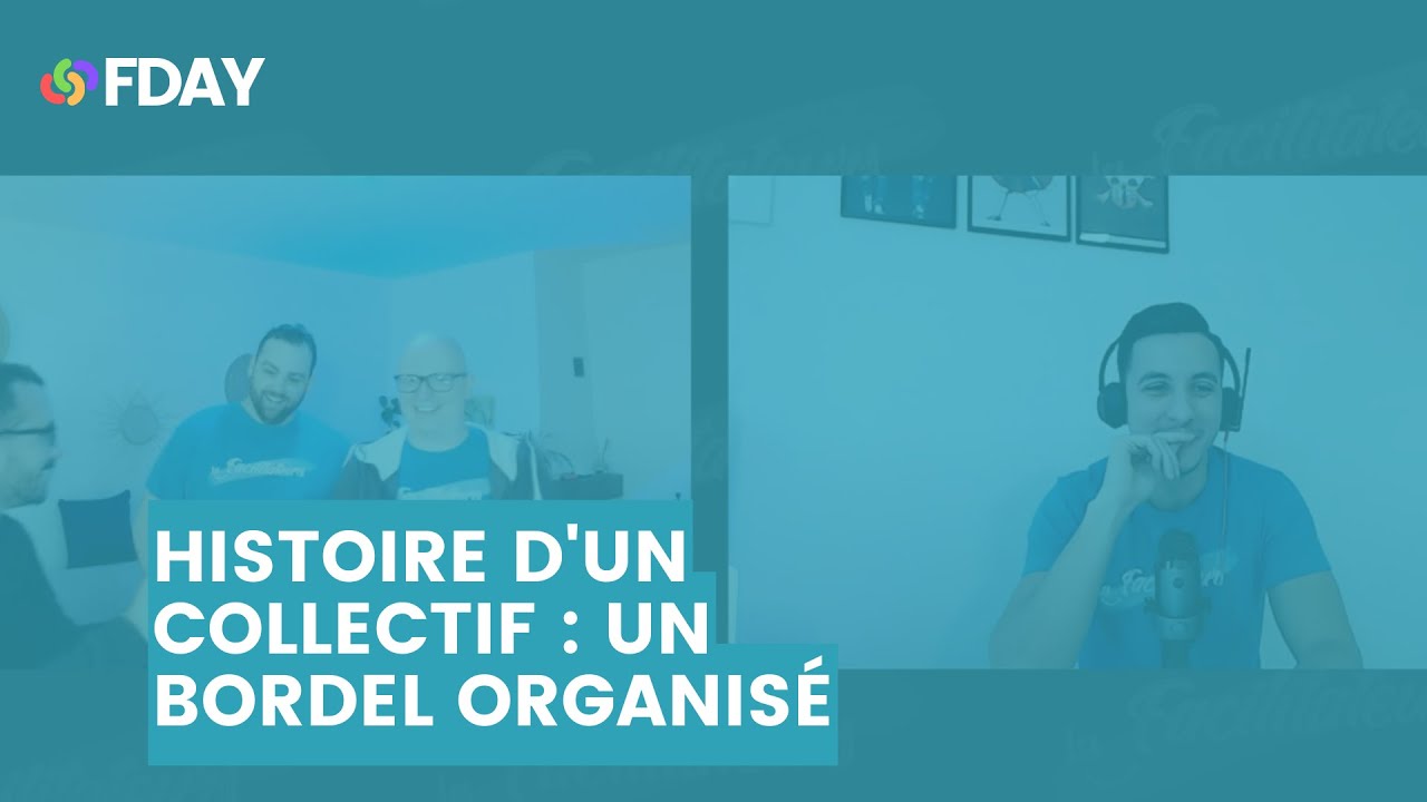 Les Facilitateurs  / Histoire d'un collectif : Un bordel organis&eacute;