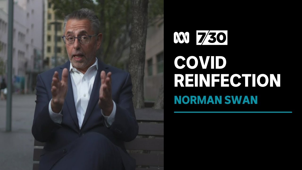 Dr Norman Swan looks at the rise of COVID reinfections | 7.30