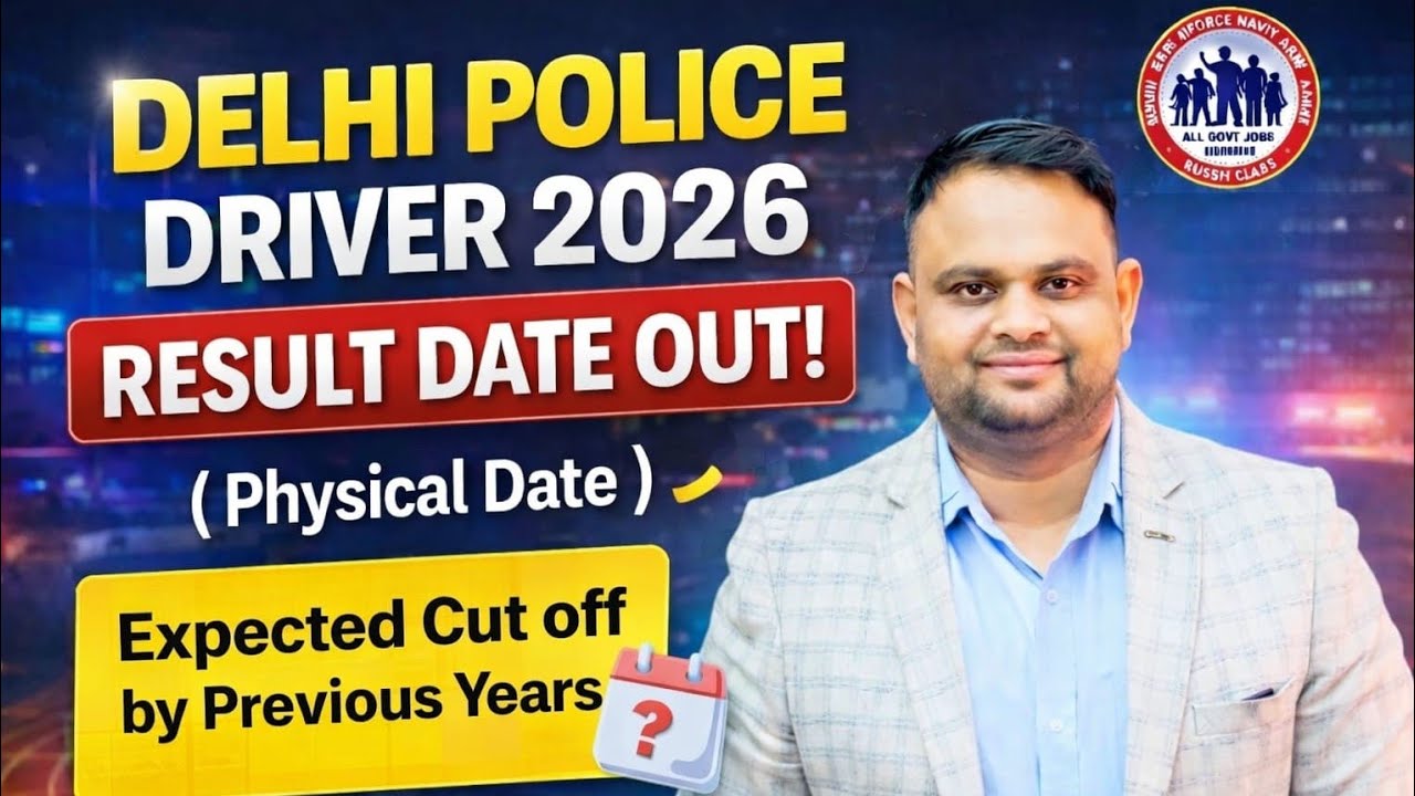 Delhi Police Driver Result Out Date 2026 Delhi Police Driver Expected Cut off for Physical