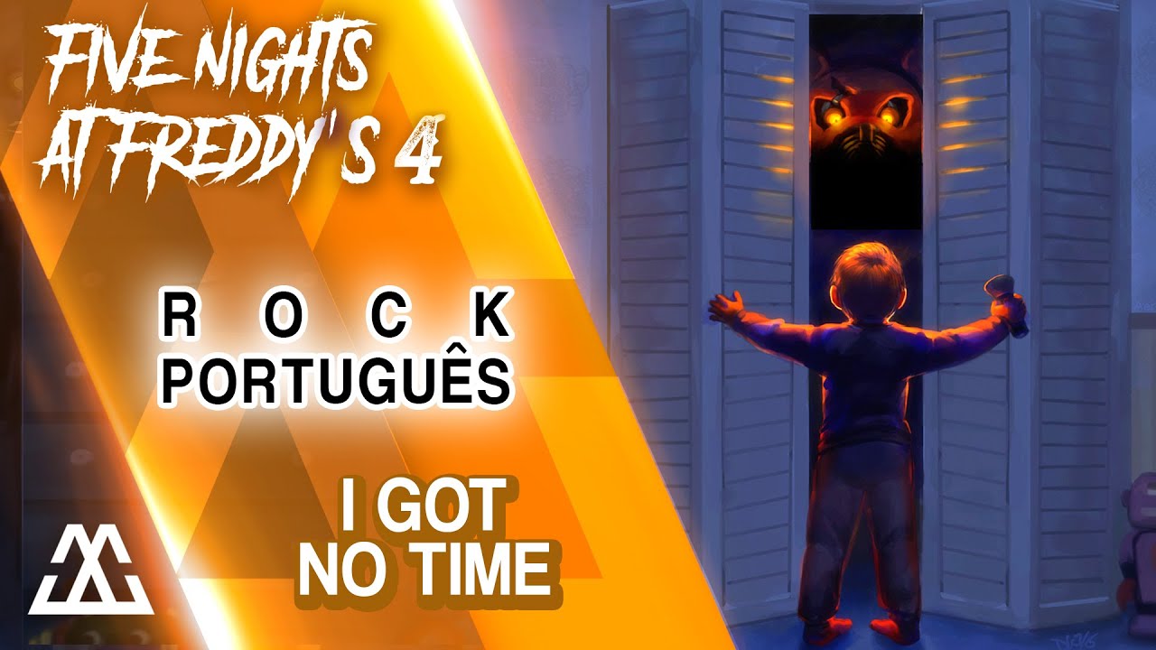 Five Nights at Freddy's 4 Song - I Got No Time (Português BR)