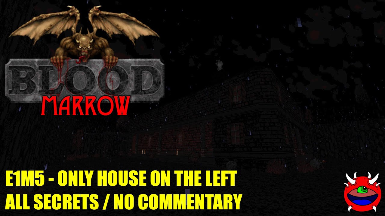 Blood: Marrow - E1M5 Only House on the Left - All Secrets No Commentary