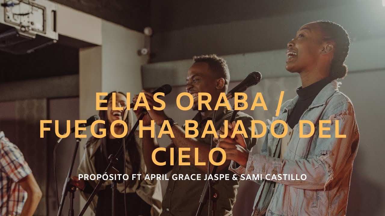 Elías Oraba En El Monte Carmelo / Fuego Ha Bajado Del Cielo Propósito Ft April Grace Jaspe