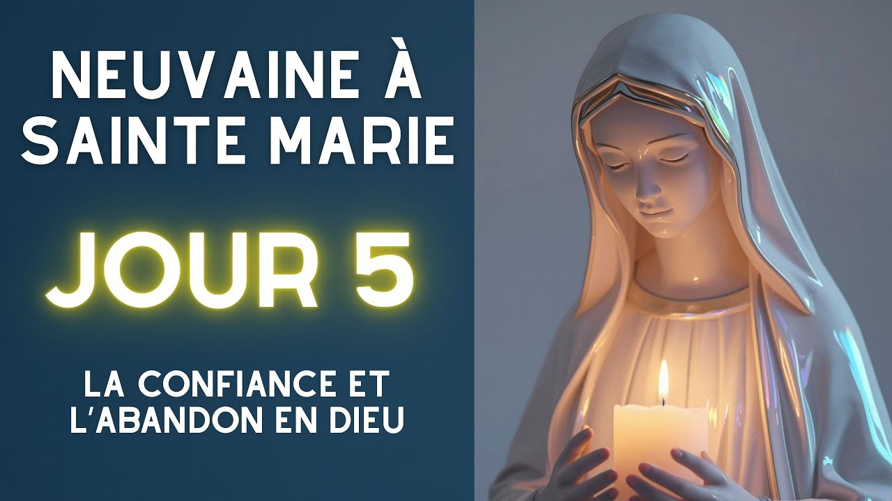 Neuvaine à Sainte Marie, Mère de Dieu – Jour 5 : La confiance et l’abandon en Dieu