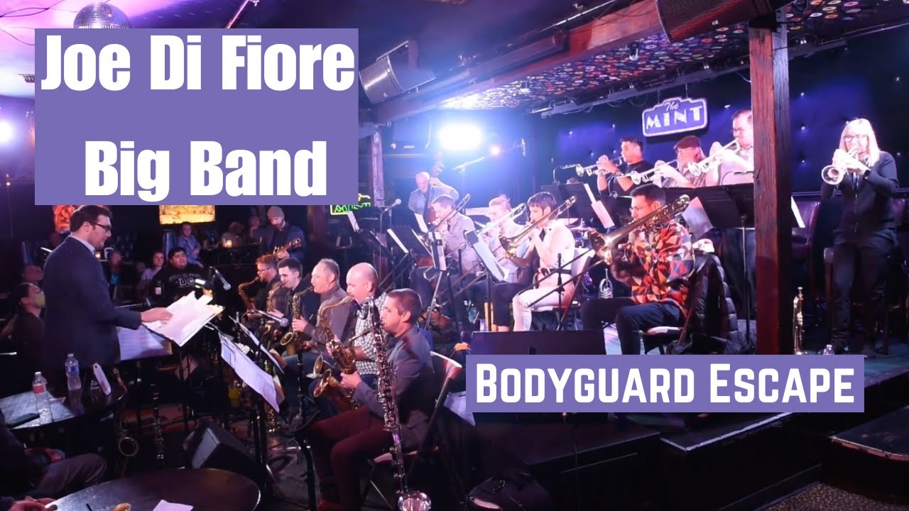 Joe Di Fiore Big Band - Bodyguard Escape (Live at the Mint 3/6/23)