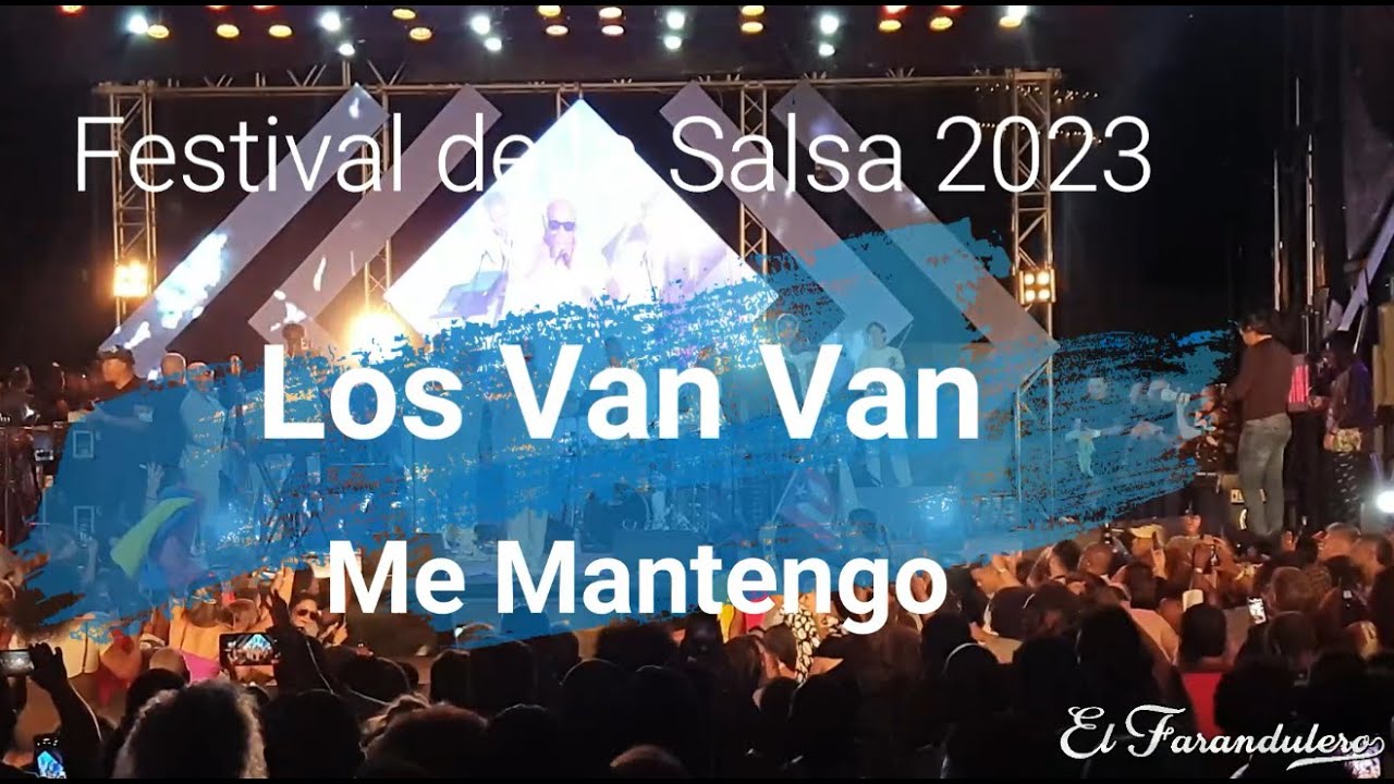 Festival de la Salsa 2023 - Los Van Van - Me Mantengo