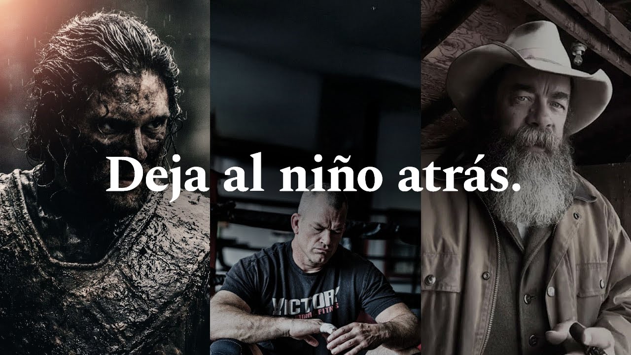 DEJA​ ATR&Aacute;S AL NI&Ntilde;O​ Y DEJA QUE NAZCA EL HOMBRE | Motivaci&oacute;n Poderosa