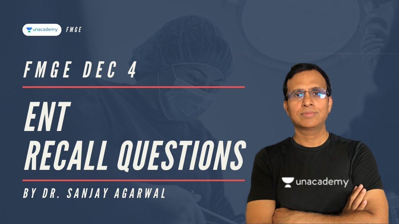FMGE DEC 2020 | ENT Recall Questions Discussion | Dr. Sanjay Agarwal