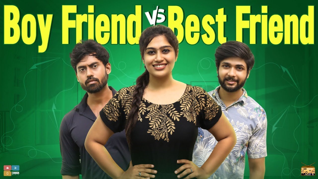 Boy Friend vs Best Friend || Narikootam || Tamada Media