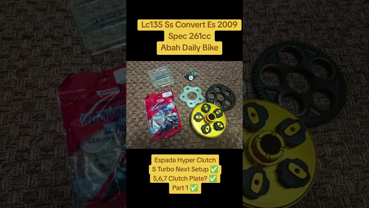Lc135 v1 Ss Convert Es 2009 Unboxing Hyper Clutch S Turbo 4 Lc135 Es/Ss..Add Clutch Plate 6 keping?