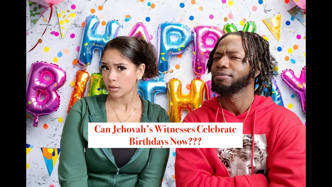 Can Jehovah's Witnesses Finally Celebrate Birthdays?? Possible New Light!