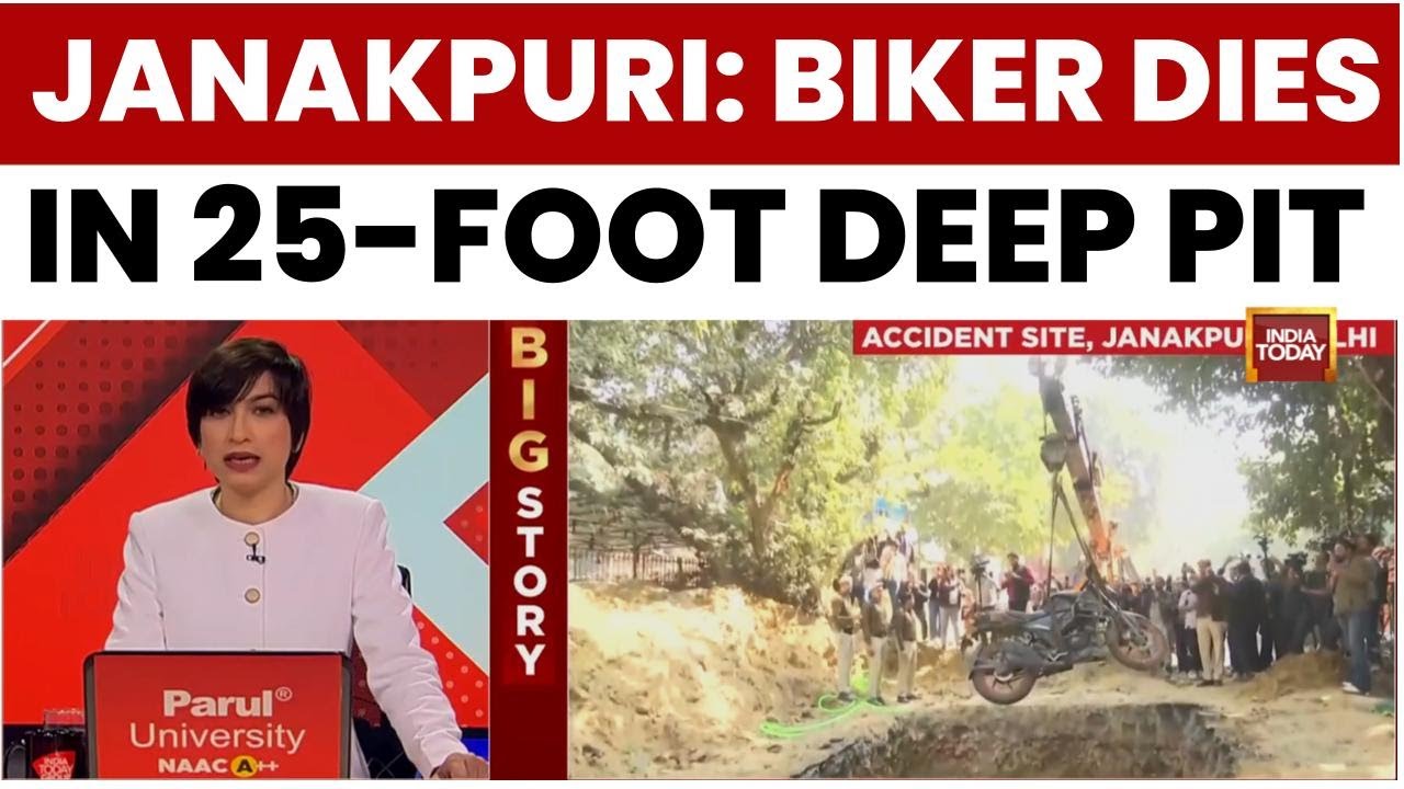 Janakpuri Tragedy: Biker Dies After Falling Into 25-Foot Deep Delhi Jal Board Pit | India Today