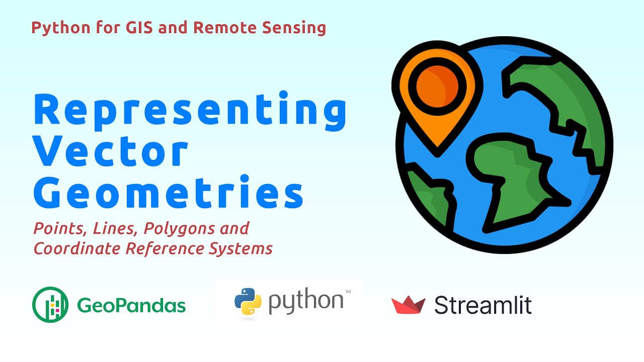 01 Representing Vector Geometries | Points, Lines, Polygons and Coordinate Systems