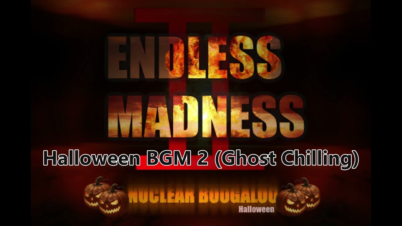 Endless Madness II OST - Halloween BGM2 (Ghost Chilling)