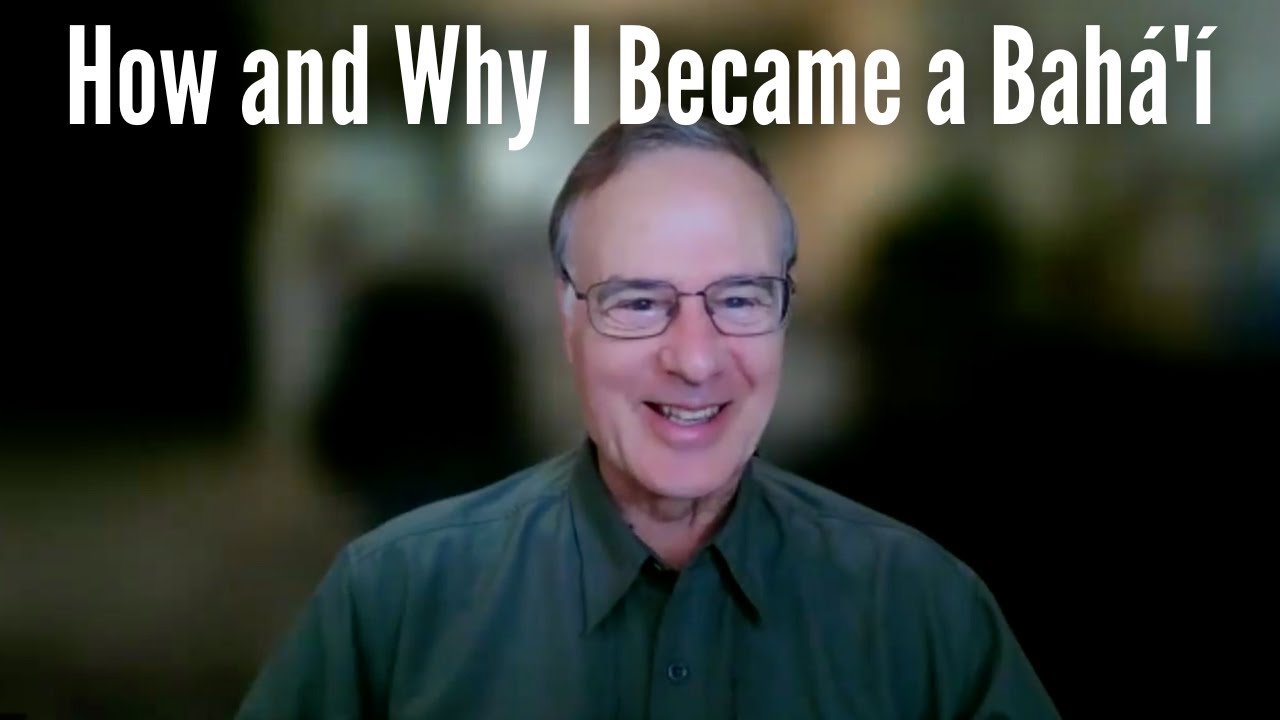 How and Why I Became a Bahá'í