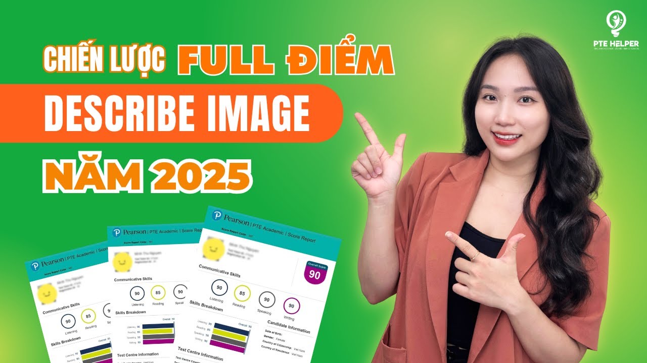 PTE Describe Image 2025 | Cập Nhật Phương Ph&aacute;p L&agrave;m B&agrave;i Mới
