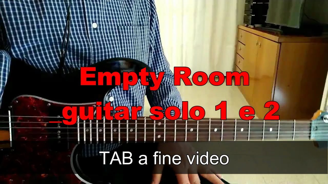Empty Room guitar solo 1 e 2