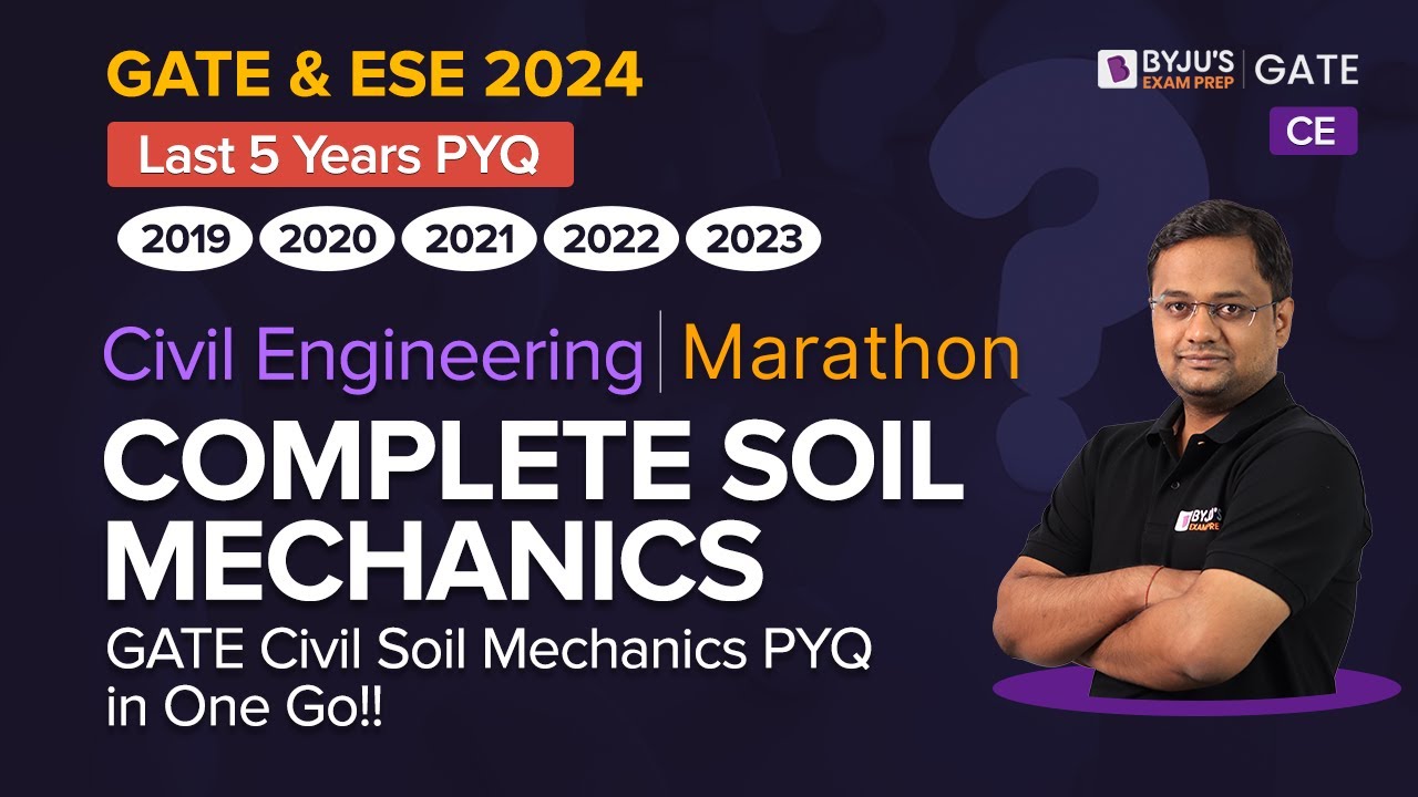 Soil Mechanics Previous Year Question | Marathon Class | Civil Engineering(CE) | BYJU'S GATE